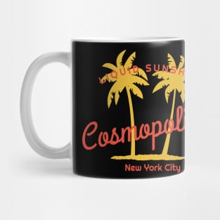 Cosmopolitan - Liquid sunshine since 1987 Mug